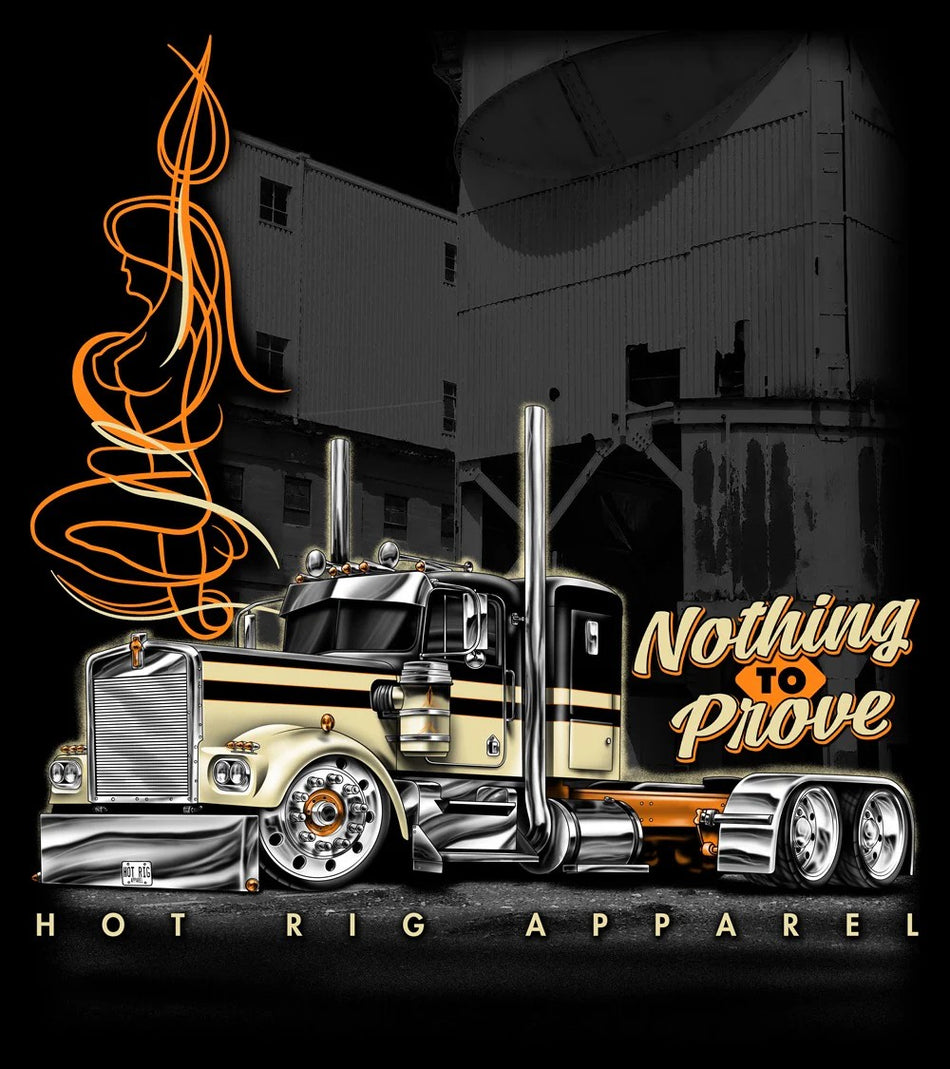 Nothing To Prove Hot Rig T Shirt